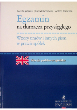 Egzamin na tłumacza przysięgłego Wzory umów i innych pism w prawie spółek wersja polsko-angielska
