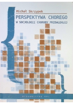 Perspektywa chorego  w socjologii choroby przewlekłej