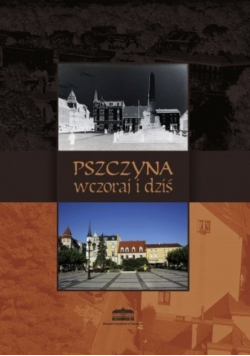 Pszczyna wczoraj i dziś