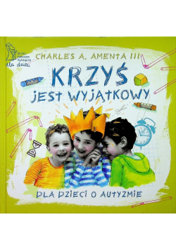 Krzyś jest wyjątkowy