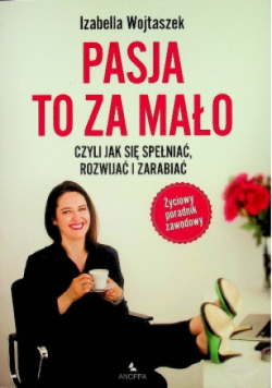 Pasja to za mało