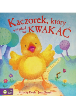 Kaczorek który wstydził się kwakać Poczytajmy razem