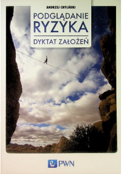 Podglądanie ryzyka Dyktat założeń