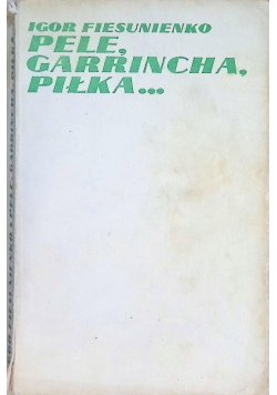 Pele Garrincha Piłka