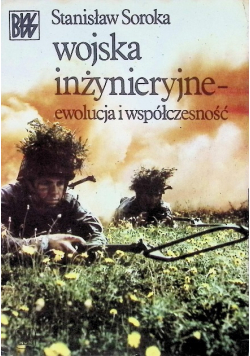 Wojska inżynieryjne ewolucja i współczesność