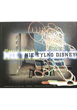 Nie tylko Disney Rzecz o filmie animowanym