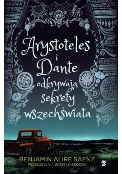 Arystoteles i Dante odkrywają sekrety wszechświata