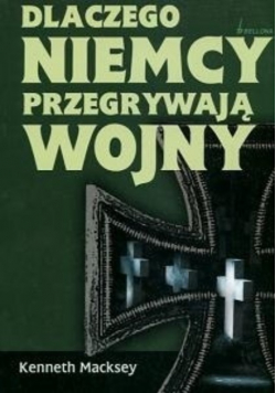 Dlaczego Niemcy przegrywają wojny