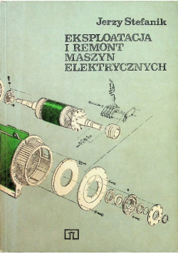 Eksploatacja i remont maszyn elektrycznych