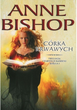 Czarne Kamienie Księga I Córka Krwawych