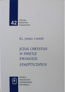 Jezus Chrystus w świetle ewangelii synoptycznych