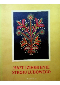 Haft i Zdobienie Stroju Ludowego
