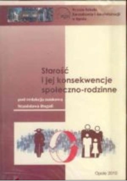 Starość I Jej Konsekwencje Społeczno-Rodzinne