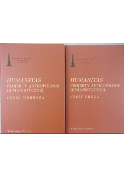 Humanitas. Projekty antropologii humanistyczneji Część 1 i 2
