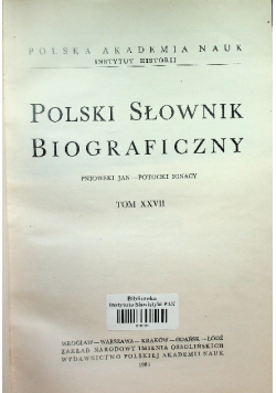 Polski słownik biograficzny Tom XXVII