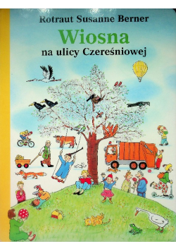 Wiosna na ulicy Czereśniowej