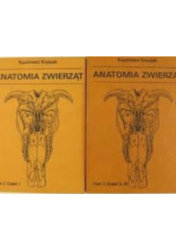 Anatomia zwierząt Tom I  Część I do III