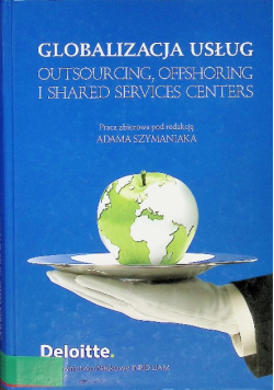 Globalizacja usług outsourcing offshoring i shared services centers
