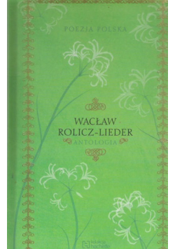 Wacław Rolicz-Lieder Antologia Tom 57