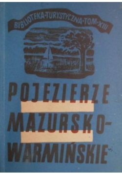 Pojezierze mazursko warmińskie Tom XIII