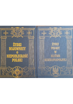 Żydzi bojownicy o niepodległość polski / Żydzi polscy w służbie rzeczpospolitej