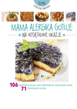 Mama alergika gotuje na wyjątkowe okazje