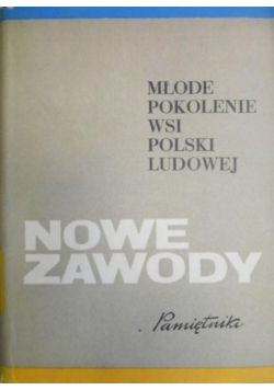 Młode Pokolenie Wsi Polskiej Ludowej Tom VII Nowe Zawody