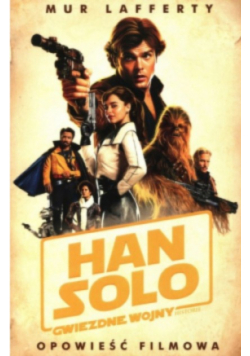 Han Solo - Gwiezdne Wojny Historie