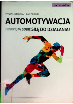 Automotywacja Odkryj w sobie siłę do działania