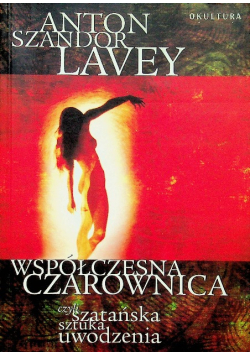 Współczesna czarownica czyli szatańska sztuka uwodzenia