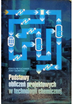 Podstawy obliczeń projektowych w technologii chemicznej