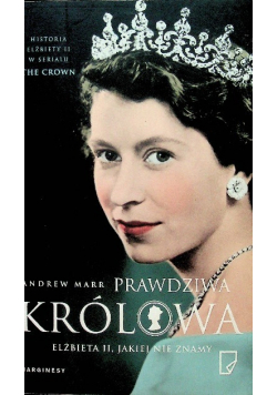 Prawdziwa królowa Elżbieta II jakiej nie znamy