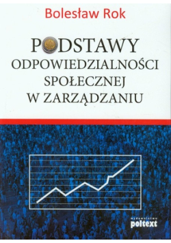 Podstawy odpowiedzialności społecznej w zarządzaniu