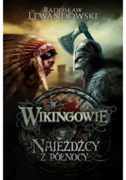 Wikingowie Tom 2 Najeźdźcy z Północy