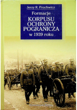 Formacje Korpusu Ochrony Pogranicza w 1939 r.