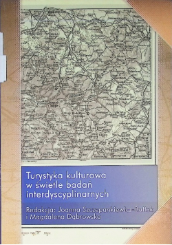 Turystyka kulturowa w świetle badań interdyscyplinarnych