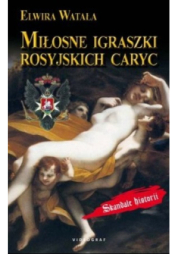 Miłosne igraszki rosyjskich caryc