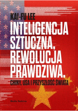 Inteligencja sztuczna rewolucja prawdziwa