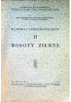 Budowa i utrzymanie drógTom II Roboty ziemne 1937 r.