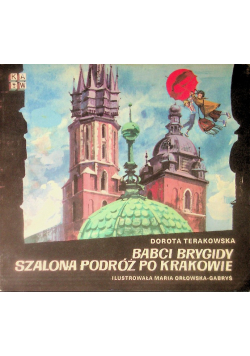 Babci Brygidy szalona podróż po Krakowie