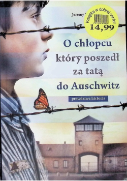 O chłopcu który poszedł za tatą do Auschwitz