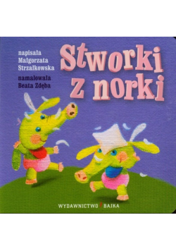Stworki z norki Bajeczki dla maluszka 5