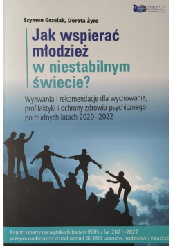 Jak wspierać młodzież w niestabilnym świecie?