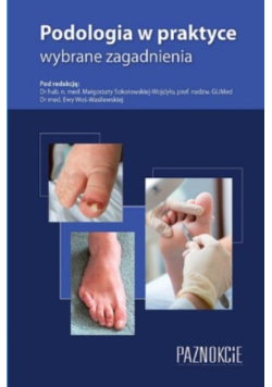 Podologia w praktyce wybrane zagadnienia