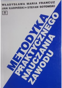Metodyka praktycznego nauczania zawodu