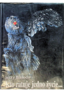 Kto ratuje jedno życie