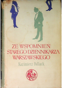 Ze wspomnień starego dziennikarza warszawskiego