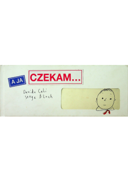 A ja czekam