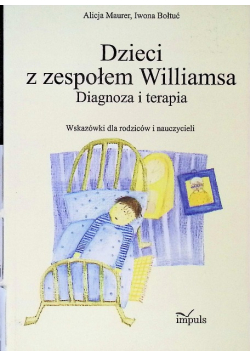 Dzieci z zespołem Williamsa diagnoza i terapia