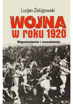 Wojna w roku 1920 Wspomnienia i rozważania